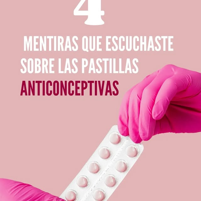 Anticonceptivos hormonales: mitos y realidades — @latidos_gyo
