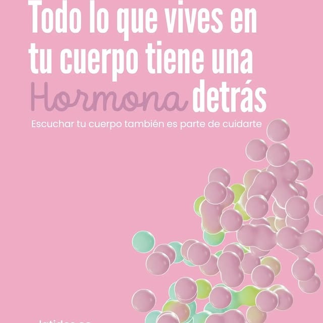 Las hormonas, mensajeras de tu cuerpo — @latidos_gyo